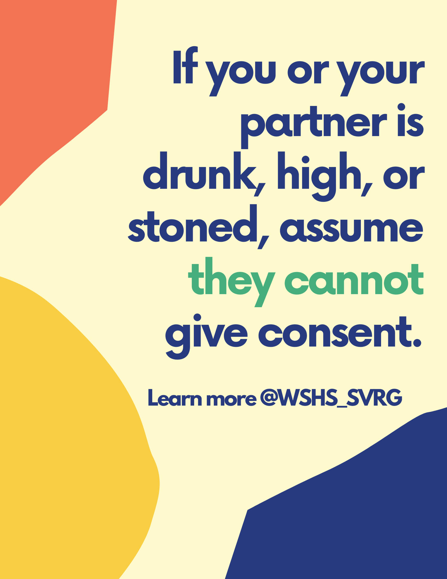 WSHS SVRG "If you or you are partner is drunk, high, or stoned, assume they cannot give consent."